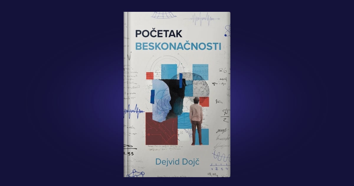 Počela rezervacija za „Početak beskonačnosti”: knjiga Dejvida Dojča na srpskom za 1.800 dinara